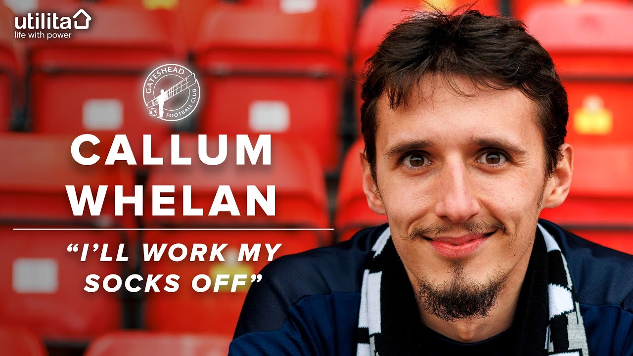 🗣️ “I’ll work my socks off” | Callum Whelan joins Gateshead on loan | INTERVIEW