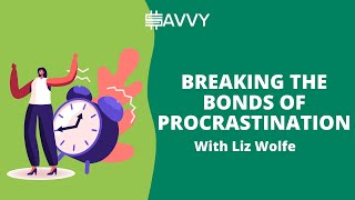 Breaking the Bonds of Procrastination with Liz Wolfe