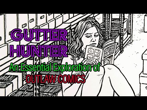 Robin Bougie's GUTTER HUNTER: An Essential Exploration of Outlaw Comics