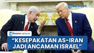 Netanyahu Panik Trump Klaim AS-Iran Bakal Teken Kesepakatan, Langsung Rapat Kabinet: Israel Terancam