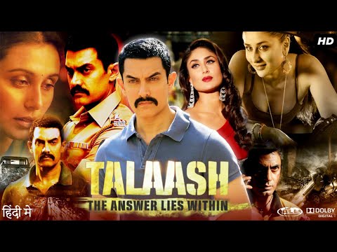 Talaash Full Movie | Aamir Khan | Kareena Kapoor | Rani Mukerji | Nawazuddin | Review & Fact