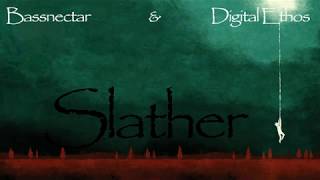 Bassnectar & Digital Ethos - Slather