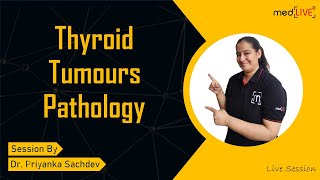 Thyroid Neoplasms Pathology | Follicular | Papillary | Anaplastic | Medullary Carcinoma | MedLive
