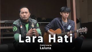 Download lagu LARA HATI - LALUNA | DERRY OJOL COVER mp3