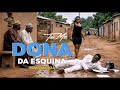 Tio Mz - Dona Da Esquina (Video Oficial)