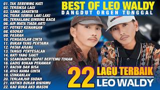 Download lagu FULL ALBUM LEO WALDY DANGDUT ORGEN TUNGGAL PALING ENAK UNTUK TEMAN SANTAI👍💃 mp3