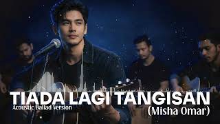 Download lagu Tiada Lagi Tangisan – Misha Omar (Male Cover) | Acoustic Ballad Version mp3