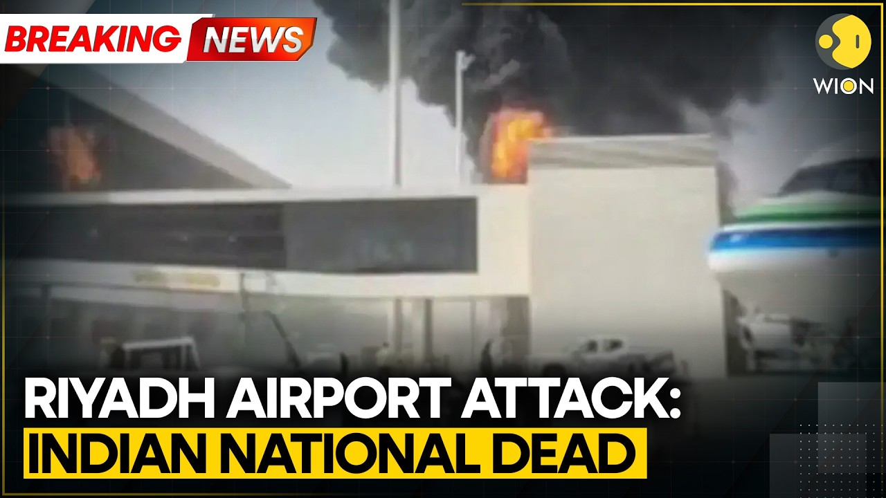 Riyadh Airport Attack: 11 Indians Injured in Riyadh Attack, 1 Succumbs to Injuries | WION BREAKING