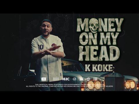 K Koke - Money On My Head [Music Video]