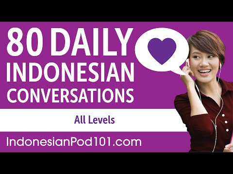 2 Hours 45 Minutes of Daily Indonesian Conversations - Indonesian Practice for ALL Learners