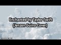 Enchanted By Taylor Swift (Jenzen Guino Cover) | Lyrics