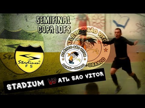 Semi final Copa Lofs - Stadium x Atl  São Vitor