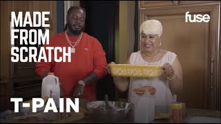 T-Pain Talks Developing His Unique Style While Cooking With Momma Pain | Made From Scratch