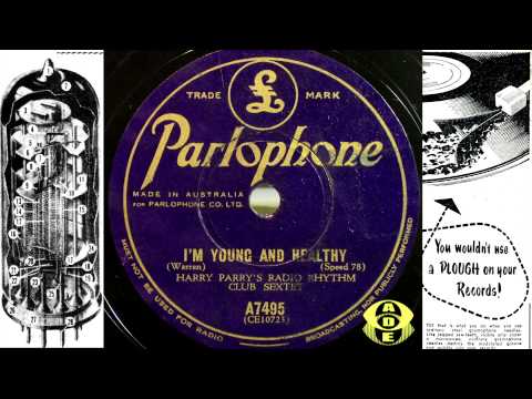 78RPM RESTORATION - Harry Parry - I'm Young And Healthy (Warren) Parlophone CE10723