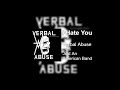 Verbal Abuse - I Hate You D#/Eb tuning