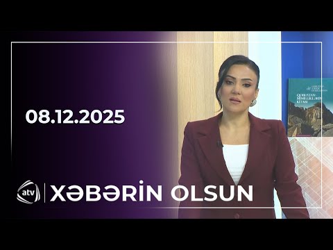 Xəbərin Olsun / 08.12.2025 
