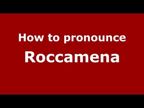 How to pronounce Roccamena (Italian/Italy) - PronounceNames.com