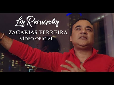 Zacarías Ferreira - Los Recuerdos (VÍDEO OFICIAL)
