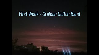 First Week - Graham Colton Band (Lyrics)