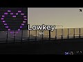 Lowkey · NIKI(Sped up lyrics)