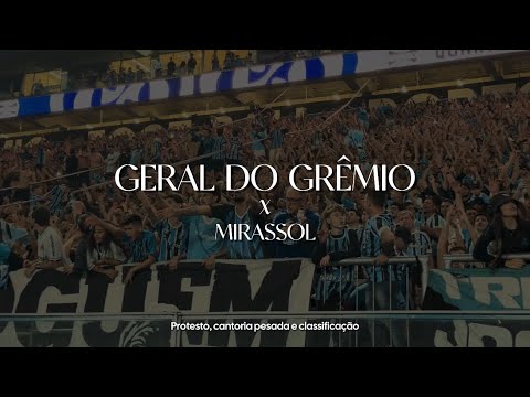 "GERAL DO GRÊMIO x Mirassol | PROTESTO, CANTORIA ABSURDA E CLASSIFICAÇÃO! A MELHOR TORCIDA!" Barra: Geral do Grêmio &bull; Club: Grêmio &bull; País: Brasil