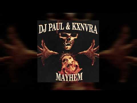 DJ Paul, KXNVRA - MAYHEM
