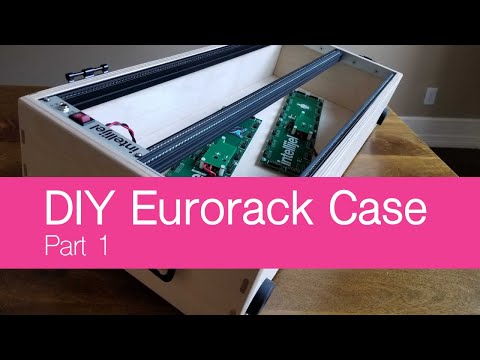 DIY Eurorack Case: Part 1 - Construction & Materials
