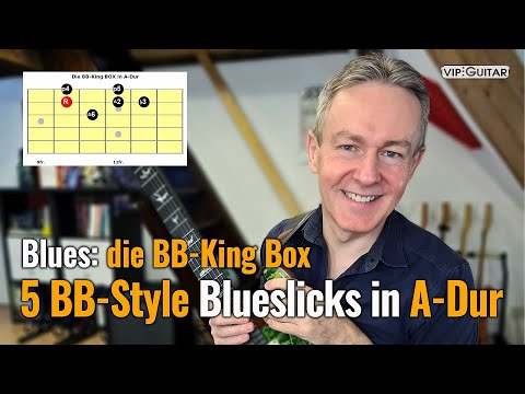 Bluesgitarre: die BB-King Box plus 5 BB-Style Blueslicks in A-Dur