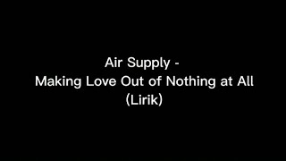 Air supply Making love out of nothing at all...