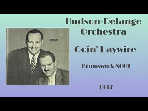 Hot! Hudson-Delange Orchestra - Goin' Haywire - 1937