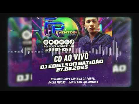 SET AO VIVO DJ EDIELSON BATIDÃO   LIVE DA FP EVENTOS 27 08 2025