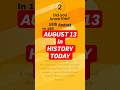 August 13th The MOST Important Date In History You Never Knew About
