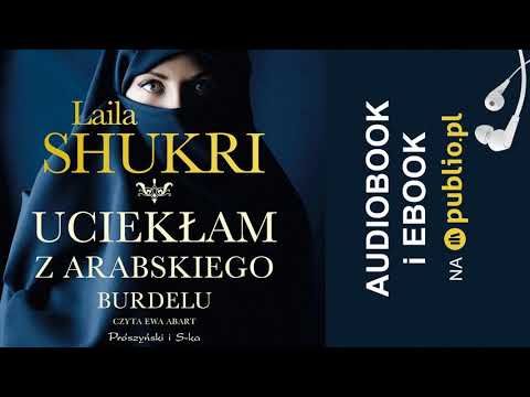 Uciekłam z arabskiego burdelu. Laila Shukri. Audiobook PL