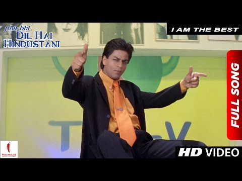 I Am The Best | Phir Bhi Dil Hai Hindustani | Shah Rukh Khan