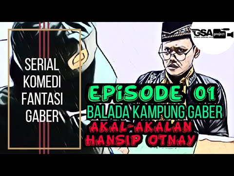 film-pendek-serial-komedi-fantasi-gaber-bkg-episode-01-akal-akalan-hansip-otnay