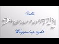 Dells - Wrapped up tight