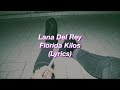 Lana Del Rey Florida Kilos Lyrics