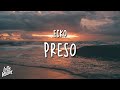 ECKO PRESO Lyrics Letra