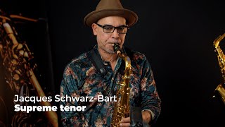 Video thumbnail for Jacques Schwarz-Bart | Supreme tenor saxophone by Henri SELMER Paris