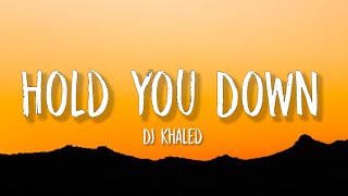 DJ Khaled - Hold You Down (sped up) (Lyrics) | &quot;I&#39;ll Hold You Down&quot; [TikTok Song]