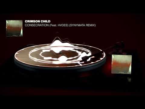 Crimson Child - Consecration (ft. HVDES) (Synymata Remix)