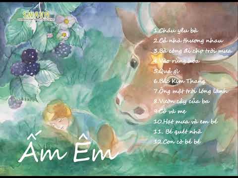 SWAVN   Ấm Êm   Phần 1  Nhạc thiếu nhi Việt Nam