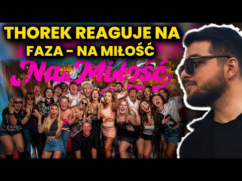 THOREK reaguje na FAZA - NA MIŁOŚĆ (Oficjalny Teledysk) █▬█ █ ▀█▀ WAKACJE 2025