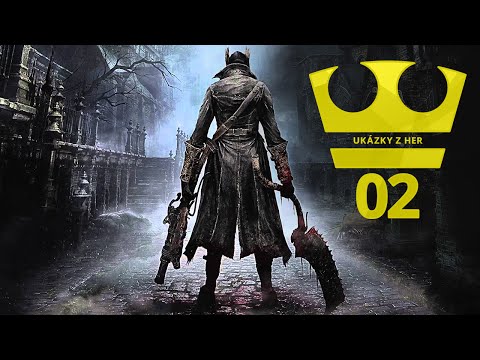 Jirka Hraje - Ukázky z her 02 - BloodBorne