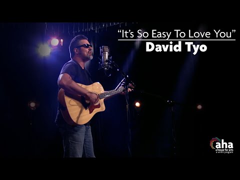David Tyo: "It's So Easy To Love You" | AHA! A House for Arts