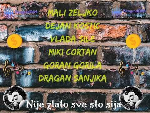 Zeljko Nikolic / Dejan Kostic / Vlada Sile / Miki Cortan / Goran Gorila / Dragan Sanjika