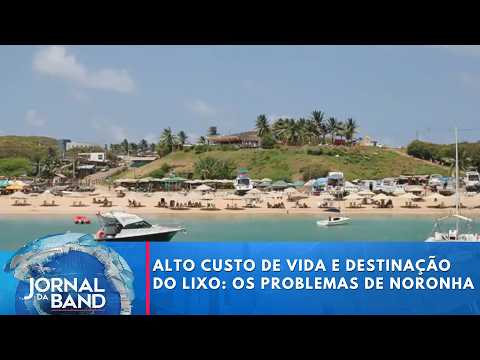 Alto custo de vida e destinação do lixo: os problemas de Noronha | Jornal da Band
