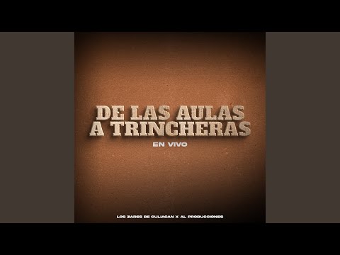 De las Aulas a Trincheras (En Vivo)