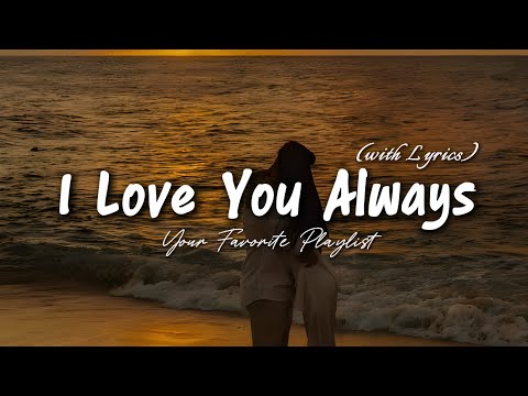 I Love You Always - Romantic Love Song | Lyric Video