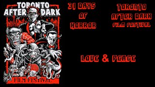 31 Days of Horror - Day 22 - Part 2 - Love &amp; Peace